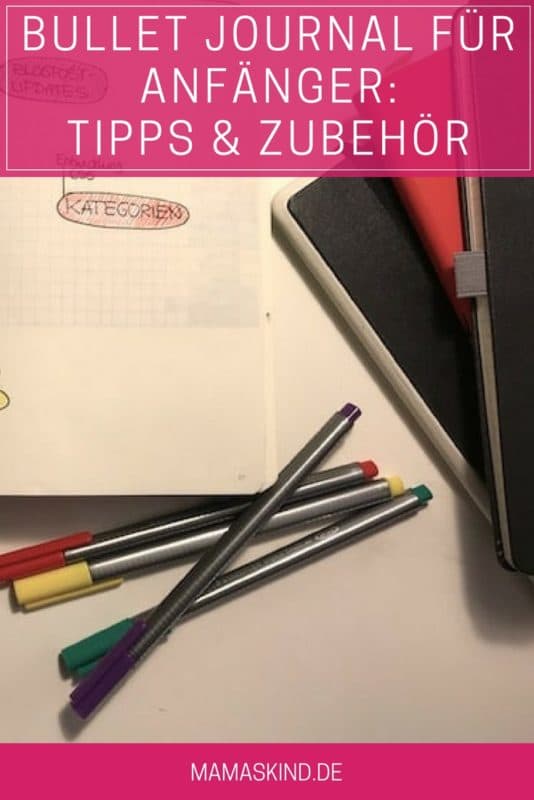 Bullet Journal für Anfänger: Tipps und Zubehör für einen schnellen Start. | Mehr Infos auf Mamaskind.de