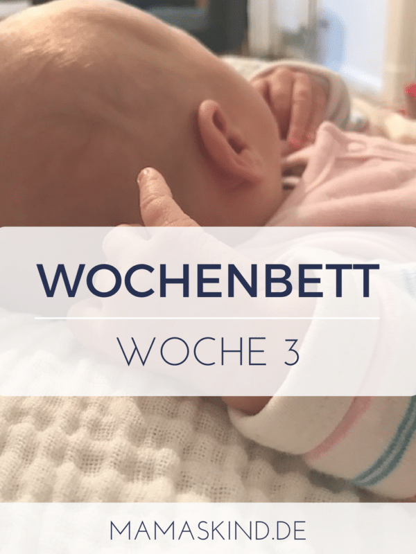 Wochenbett Woche 3 mit dem Baby Zuhause | Mehr Infos auf Mamaskind.de