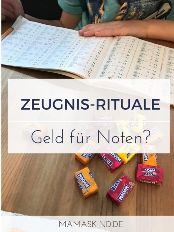 Zeugnis-Rituale: Geld für Noten? | Mehr Infos auf Mamaskind.de