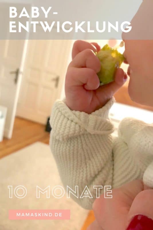 Babyentwicklung mit 10 Monaten | Ernährung, stillen, Schlaf und was mein Baby mit zehn Monaten kann lest ihr auf dem Blog Mamaskind.de