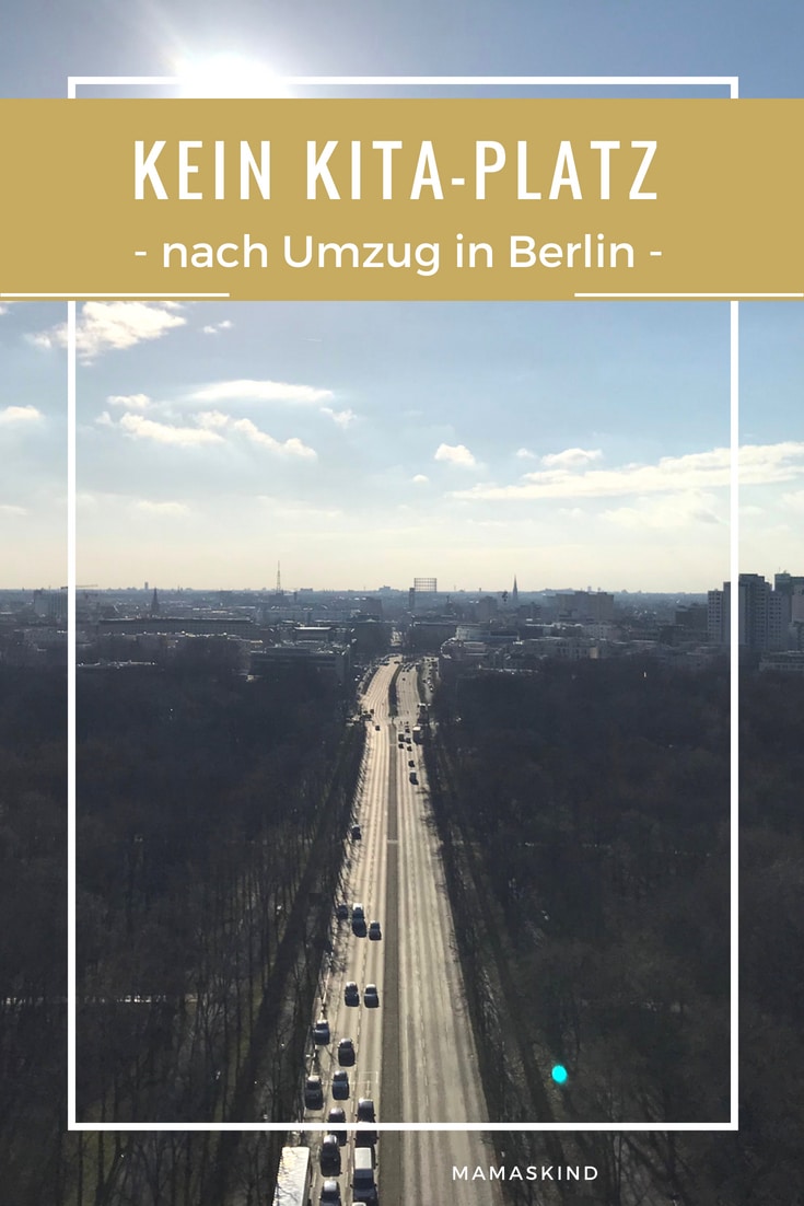 Nach Umzug kein Kita-Platz in Berlin. | Mehr Infos auf Mamaskind.de