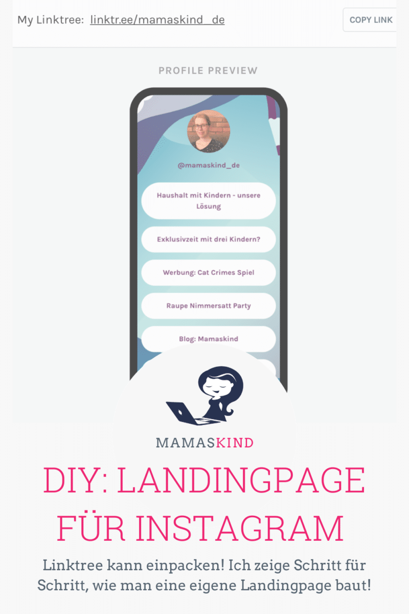 Eine Landingpage für Instagram erstellen: mit meiner Schritt für Schritt Anleitung baust du schnell eine Landingpage. Linktree brauchst du damit nicht mehr! Super einfach und kostenlos! - Mehr Infos auf Mamaskind.de