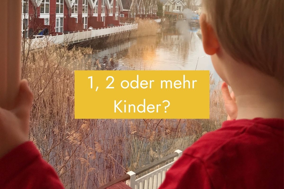1, 2 oder mehr Kinder? Ich zeige meine Erfahrungen - mamaskind.de